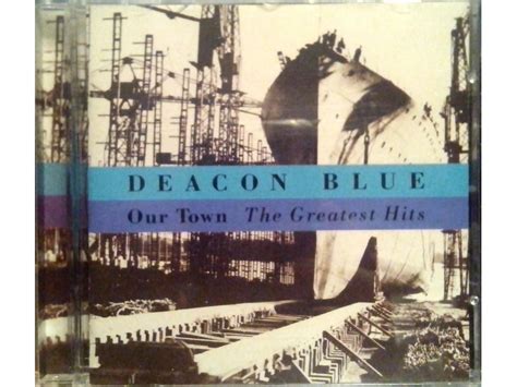 Deacon Blue Our Town The Greatest Hits Kupindo