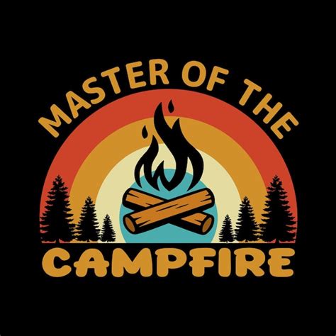 Premium Vector Master Of The Campfire T Shirt Design