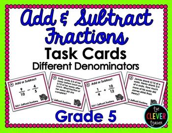 Adding And Subtracting Fractions Task Cards By The Clever Teacher