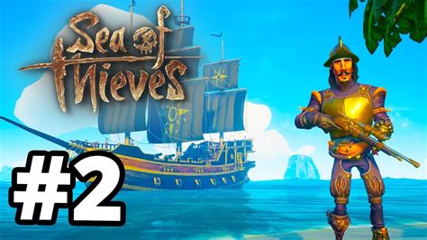 Sailing All Seven Seas Sea Of Thieves Gameplay Part 2 YouTube