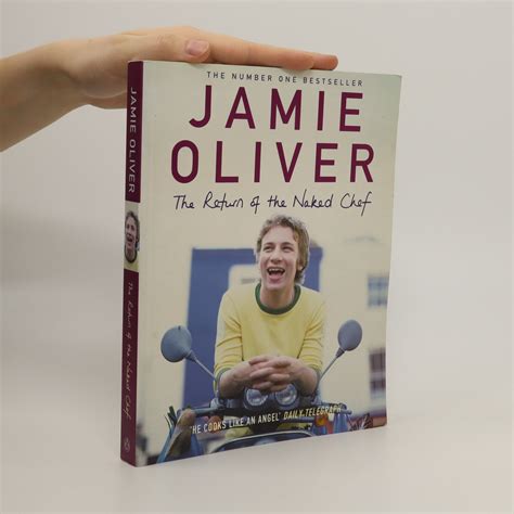 Jamie Oliver The Return Of The Naked Chef Michael Joseph Knihobot Cz