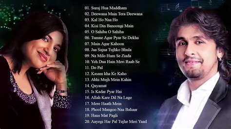 Sonu Nigam Alka Yagnik Romantic Hindi Songs Alka Yagnik Sonu Nigam