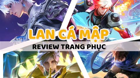 LAN S SKINS REVIEW TRANG PHỤC CỦA VỊ TƯỚNG LAN I HONOR OF KINGS