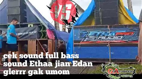 Battle Cek Sound Etha Pro Audio Dengan Gentho Audio Horegmania