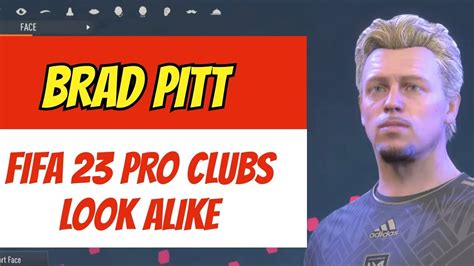 Brad Pitt Fifa Pro Clubs Look Alike Youtube