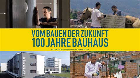 Video · 100 Jahre Bauhaus Trailer Vom Bauen Der Zukunft