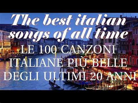 Le Canzoni Italiane Pi Belle Degli Ultimi Anni Canzoni Pi