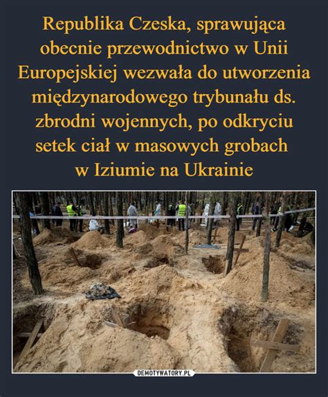 Republika Czeska sprawująca obecnie przewodnictwo w Unii Europejskiej