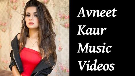 Avneet Kaur Music Videos Youtube