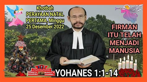 FIRMAN ITU TELAH MENJADI MANUSIA YOHANES 1 1 14 YouTube