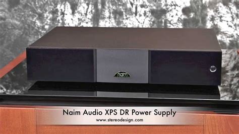 Stereo Design Naim Audio Xps Dr Power Supply Youtube