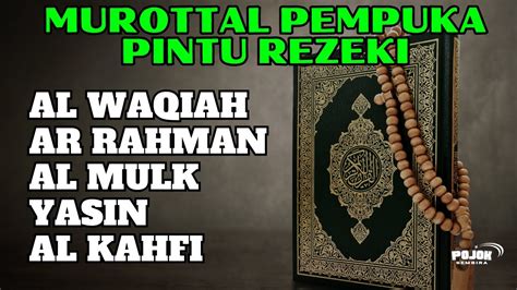 MUROTTAL PAGI PEMBUKA PINTU REZEKI Surah Al Waqiah Ar Rahman Al