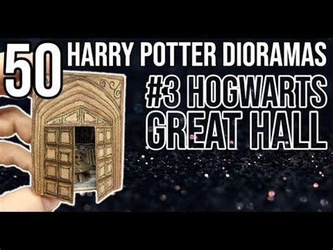 Harry Potter Dioramas Of Hogwarts Great Hall Youtube