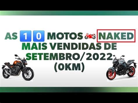 TOP 10 MOTOS NAKED MAIS VENDIDAS DE SETEMBRO 2022 CB 500F HONDA MT03