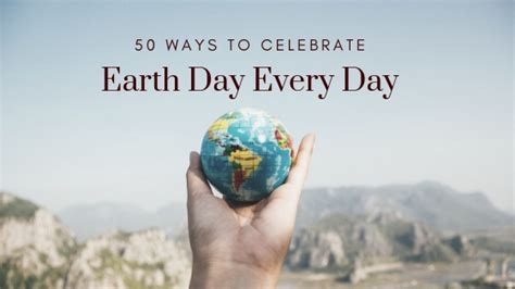 Ways To Celebrate Earth Day Every Day Celebrate Earth Day All Year