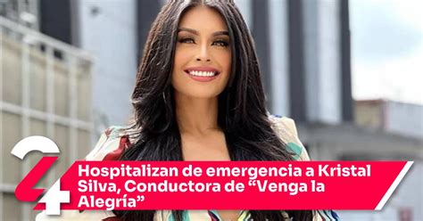 Hospitalizan De Emergencia A Kristal Silva Conductora De Venga La