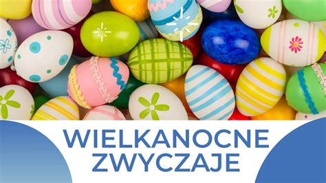 Piosenka O Wielkanocy Wielkanocne Zwyczaje