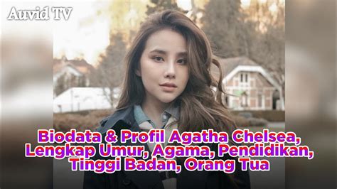 TERBARU Biodata Profil Agatha Chelsea Lengkap Umur Agama