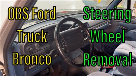 How To Remove Steering Wheel Ford Bronco Obs F F F