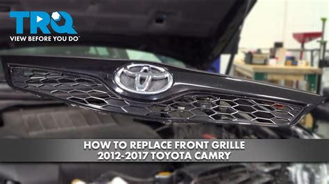 How To Replace Front Grille Toyota Camry Youtube