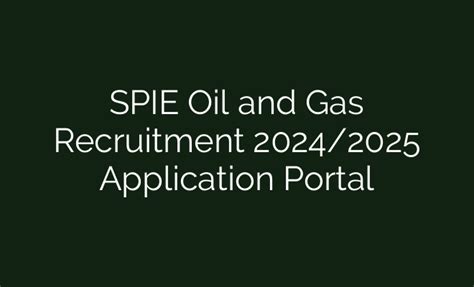 Spie Oil And Gas Recruitment Application Portal British Visa