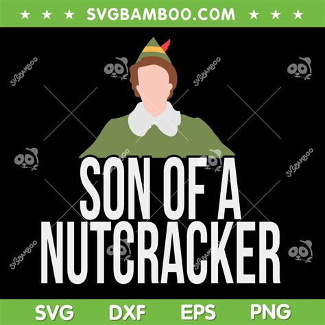 Son Of A Nutcracker Svg Png