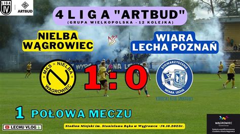 Nielba W Growiec Vs Wiara Lecha Pozna Liga Kolejka Po Owa