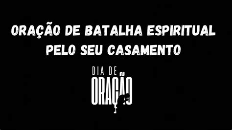 OraÇÃo De Batalha Espiritual Pelo Seu Casamento Youtube