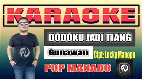 Dodoku Jadi Tiang Karaoke Gunawan Pop Manado Versi Keyboard Youtube