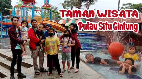 Taman Wisata Pulau Situ Gintung Tangerang YouTube