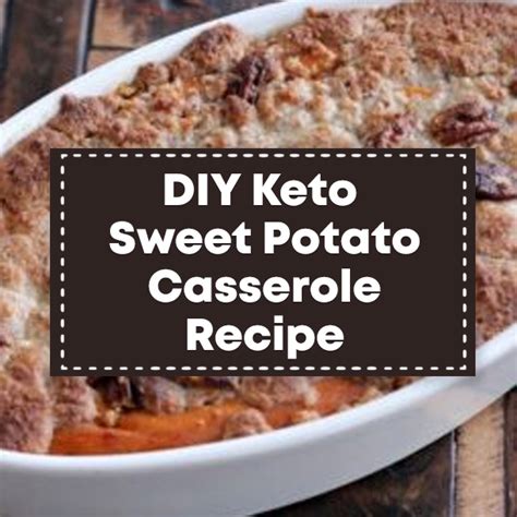 Diy Keto Sweet Potato Casserole Recipe