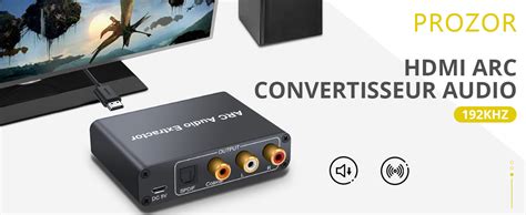 PROZOR Extracteur Audio HDMI Arc 5 1CH Arc HDMI Vers Optique SPDIF RCA