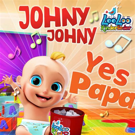 Johny Johny Yes Papa Single By Looloo Kids Spotify