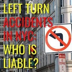 Left Turn Accidents In Nyc Who Is Liable Personal Injury Lawyer Nyc