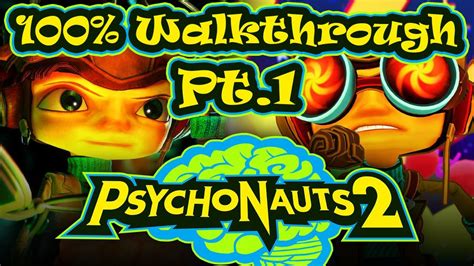 Part 1 Psychonauts 2 Loboto S Labyrinth 1080p HD No Commentary