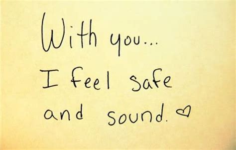 You Make Me Feel Safe Quotes. QuotesGram