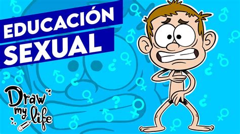 La Importancia De La EducaciÓn Sexual ♂️♀️⚧️ Draw My Life En Español