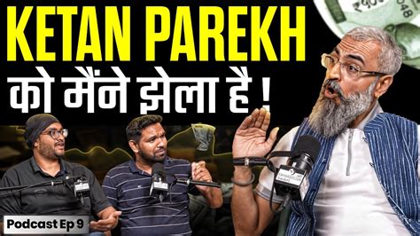 Ketan Parekh Scam The Investographer Podcast Clips Youtube