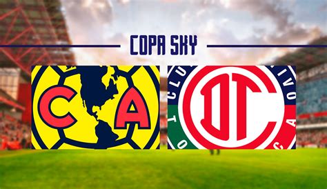 Am Rica Vs Toluca Previa Horario Y Canal De Transmisi N