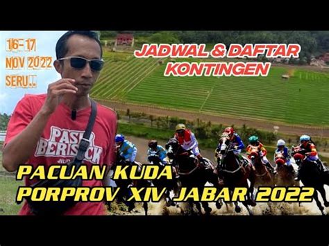 Pacuan Kuda Porprov Jabar 2022 Daftar Kontingen Kelas Pertandingan