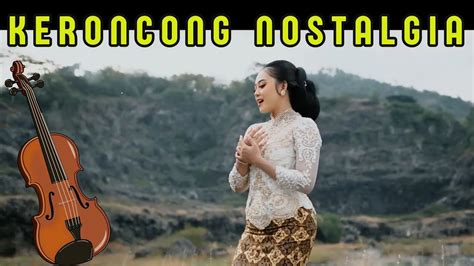 Keroncong Nostalgia View Bali Kucari Jalan Terbaik Gereja Tua Youtube