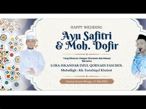 LIVE KARANG DUWAK BERSHOLAWAT Ll WALIMATUL URSY Ll AYU SAFITRI MOH