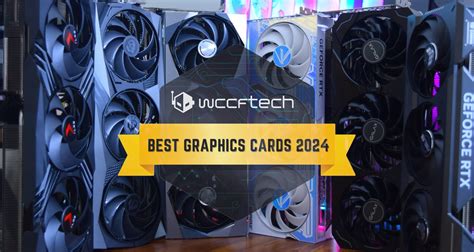 The Best Graphics Cards Of 2024 Buying Guide Covering All Pc Gaming