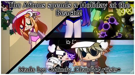 The Aftons Spends A Holiday At The Beach [my Au] Gacha Club Nox Youtube