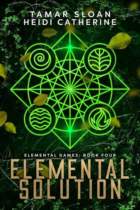 Elemental Solution Elemental Games Book 4 Ebook Catherine Heidi