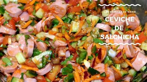 Receta De Ceviche De Salchicha Actualizado Diciembre