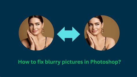 How To Fix Blurry Pictures In Photoshop