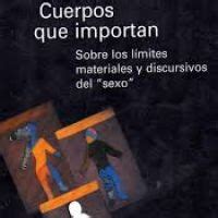 Cuerpos Que Importan Sobre Los Limites Materiales Y Discursivos Del Sexo