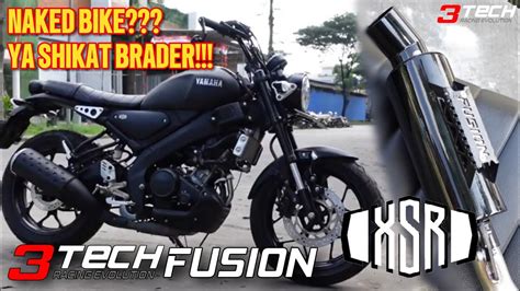 NAKED BIKE SIAPA TAKUT 3TECH FUSION YAMAHA XSR 155