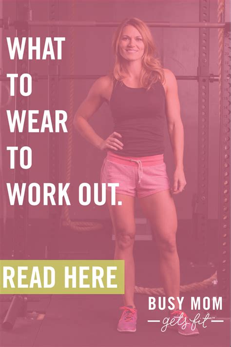 What To Wear To Workout — Busy Mom Gets Fit